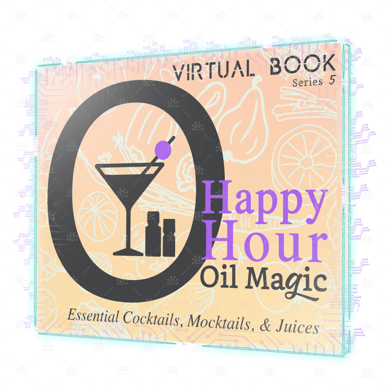 Happy Hour Oil Magic [Virtual Book] Digital/E-Course