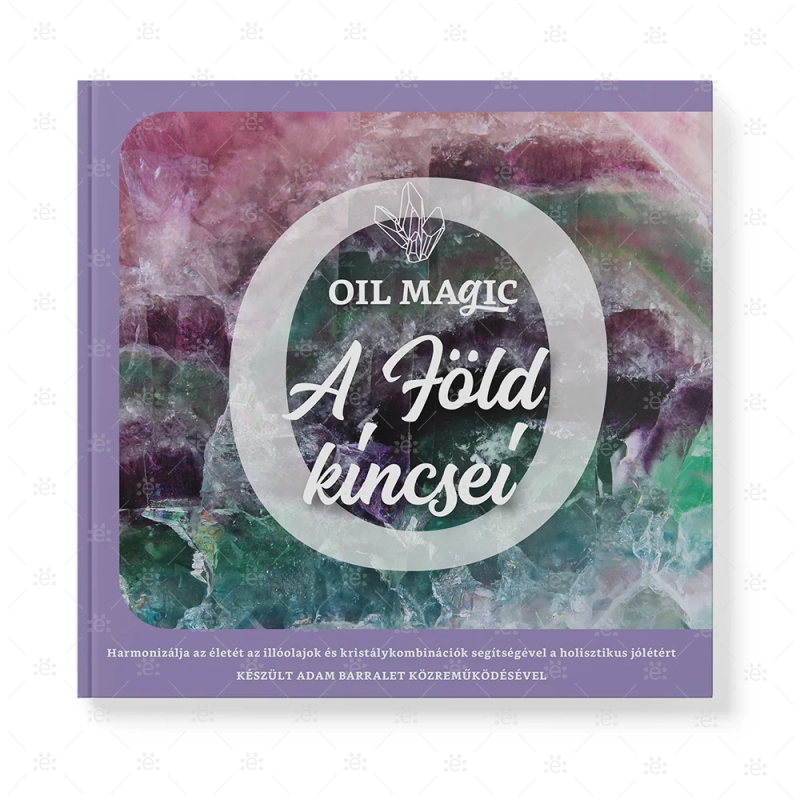 Oil Magic Earth’s Treasures Book - HUNGARIAN Books (bound)