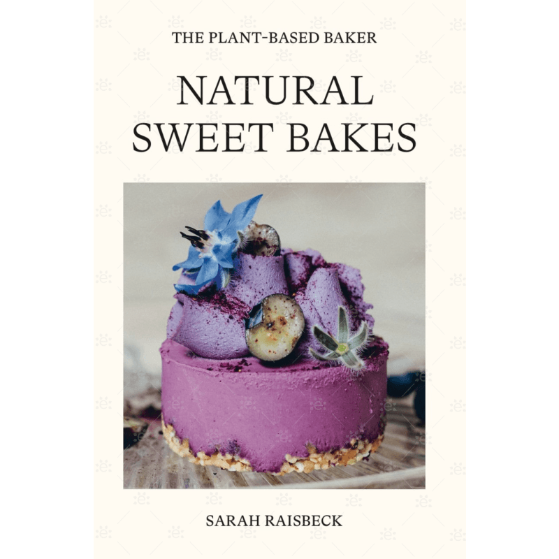Natural Sweet Bakes By Sarah Raisbeck Books (Bound)